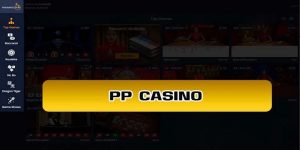 Giới Thiệu Sảnh PP – Khám Phá Sảnh Casino Chất Lượng