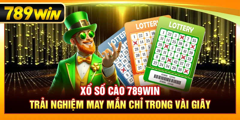 Xổ Số Cào 789WIN – Trải Nghiệm May Mắn Chỉ Trong Vài Giây