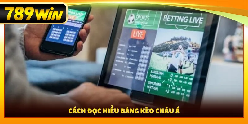 Cách đọc hiểu bảng kèo châu Á