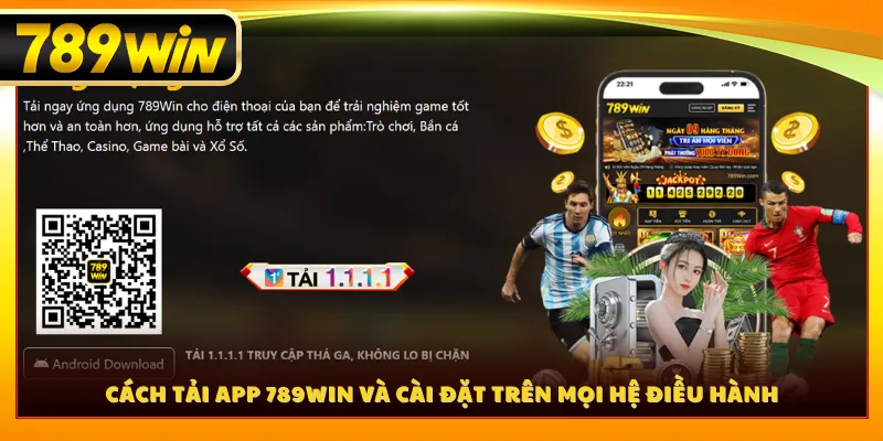 Cách tải app 789WIN và cài đặt trên mọi hệ điều hành