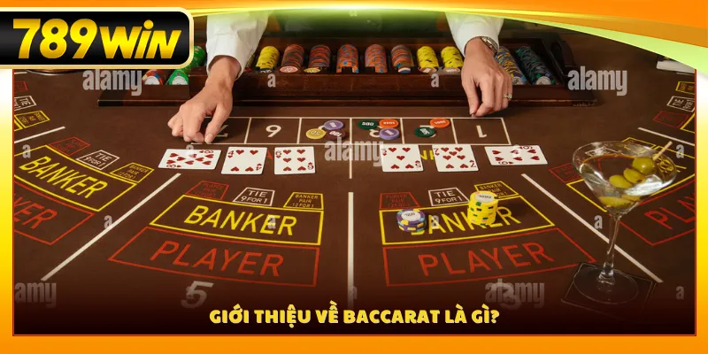 Giới thiệu về baccarat là gì?