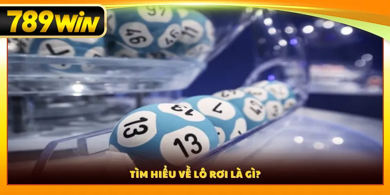 Tìm hiểu về lô rơi là gì?